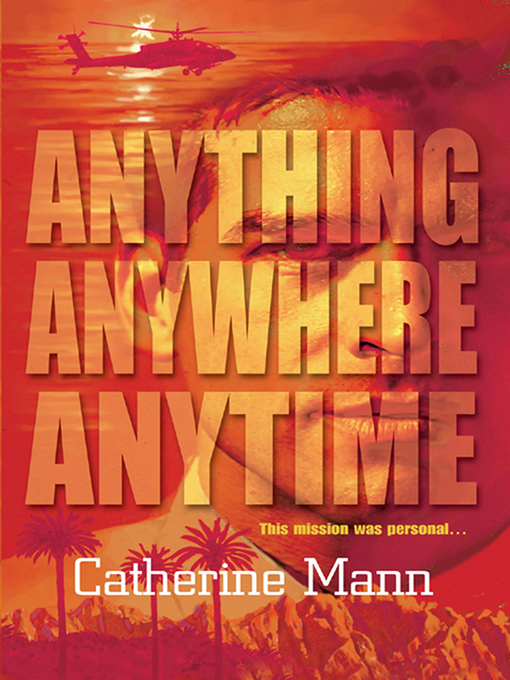 Title details for Anything, Anywhere, Anytime by CATHERINE MANN - Available